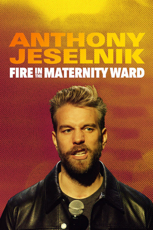 Anthony Jeselnik: Fire in the Maternity Ward (2019) poster