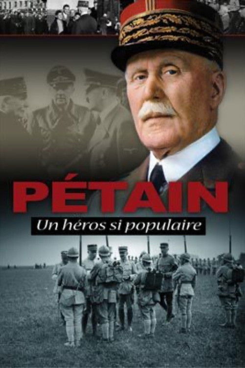 Pétain, un héros si populaire (2010) poster