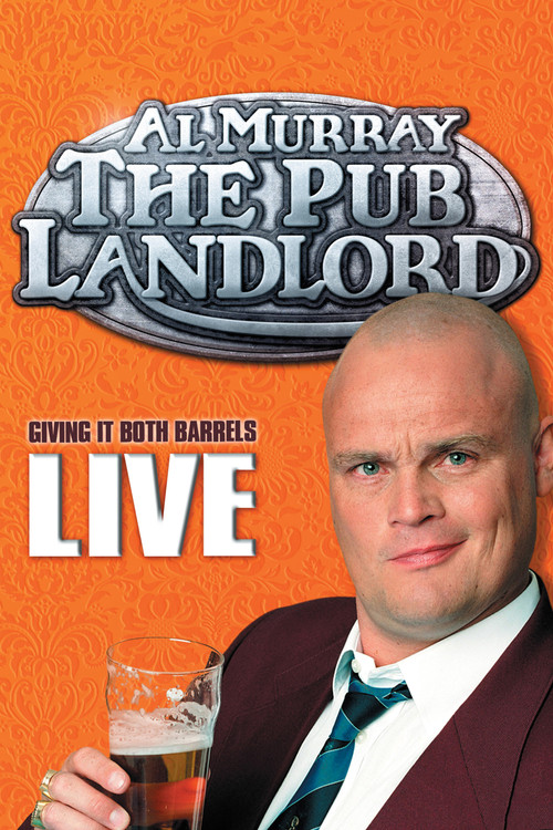 Al Murray, The Pub Landlord - Giving It Both Barrels (2006) poster