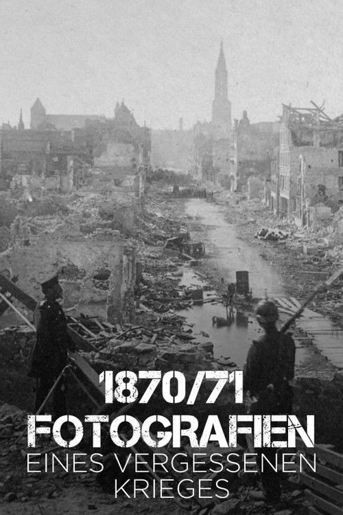 1870/71 Fotografien eines vergessenen Krieges (2020) poster