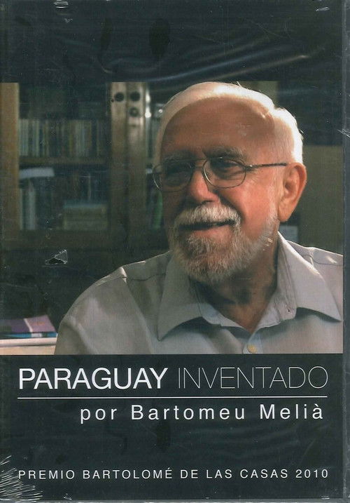 Paraguay inventado por Bartomeu Meliá (2010) poster