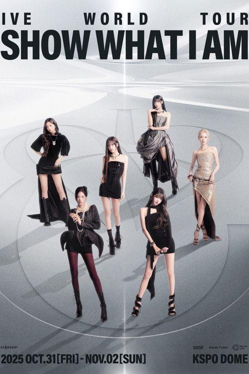 IVE 世界巡回演唱会 'SHOW WHAT I AM' 首尔站 - DAY 3 (2025) poster