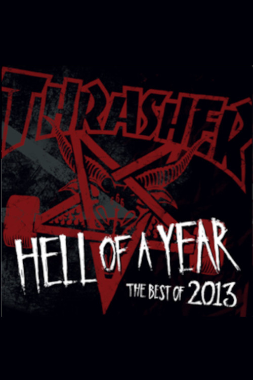 Thrasher - Hell of a Year 2013 (2013) poster