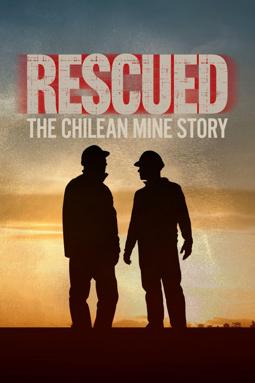 Rescued: The Chilean Miners Story (2010) poster