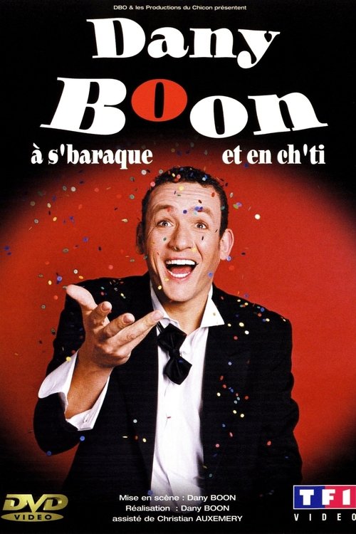 Dany Boon à s'baraque et en ch'ti (2003) poster