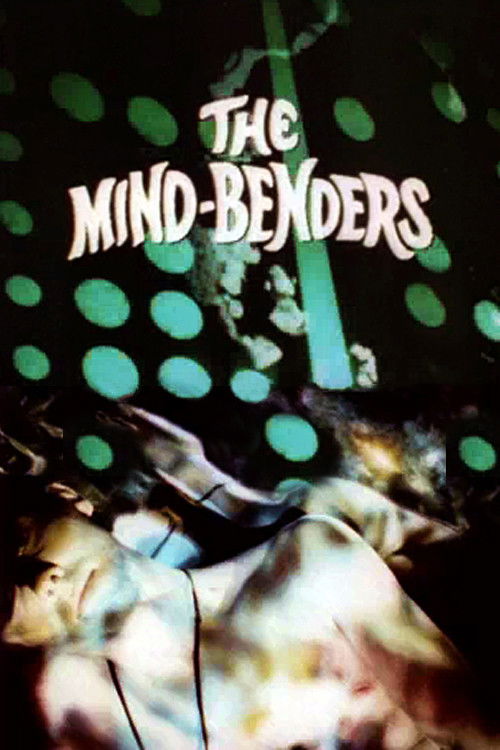 The Mind-Benders: LSD and the Hallucinogens (1967) poster