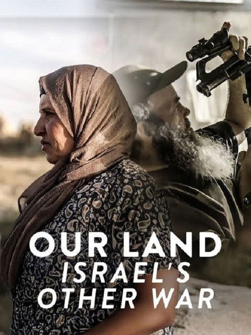 Our Land: Israel's Other War (2025) poster