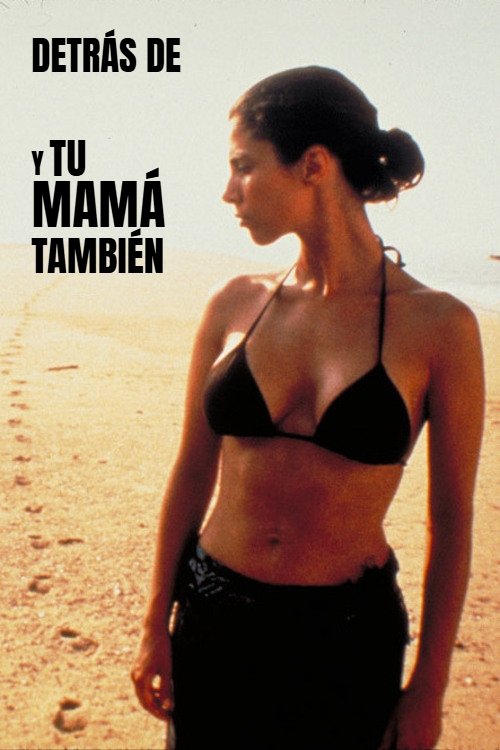 Behind the Scenes of 'Y Tu Mamá También' (2001) poster