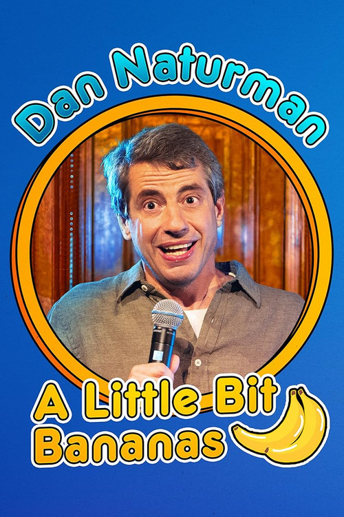 Dan Naturman: A Little Bit Bananas (2024) poster