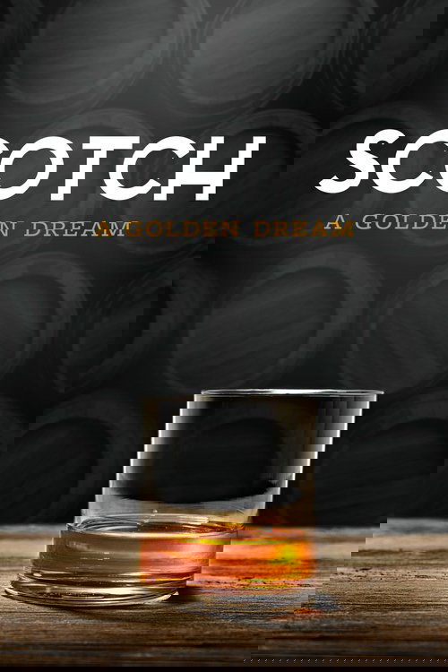 Scotch: A Golden Dream (2018) poster