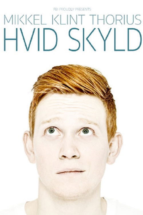 Mikkel Klint Thorius: Hvid Skyld (2018) poster