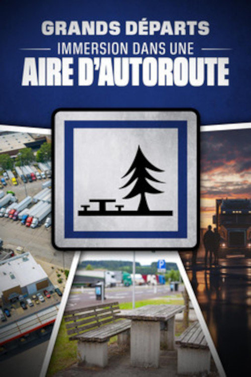 Grands départs, immersion dans une aire d'autoroute (2016) poster
