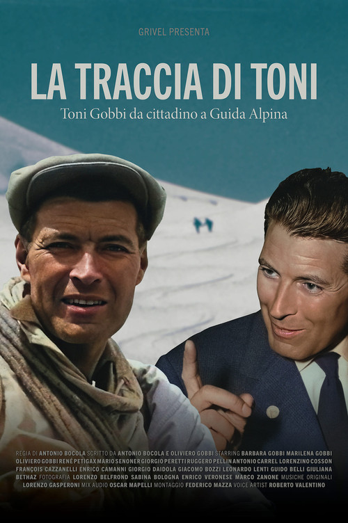 La traccia di Toni - Toni Gobbi da cittadino a guida alpina (2023) poster