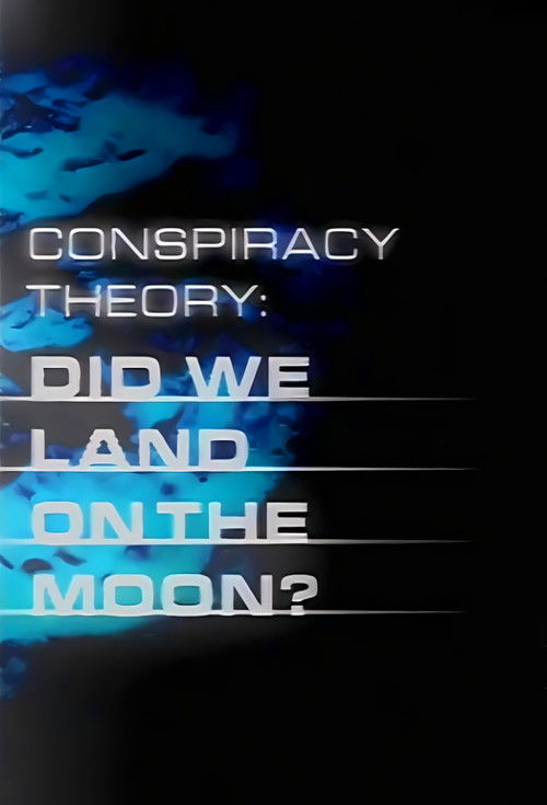 Conspiracy Theory: Did We Land on the Moon? (2001) poster