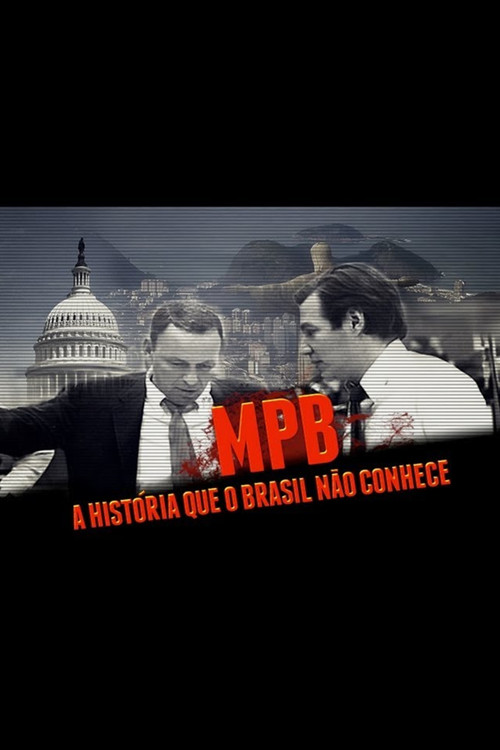 MPB: A História Que o Brasil Não Conhece (2011) poster