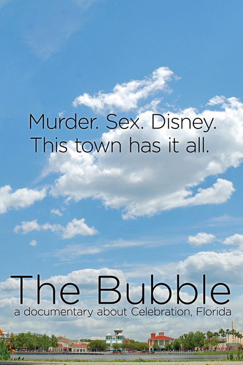 The Bubble: A Documentary Film About Celebration, Florida (2013) poster