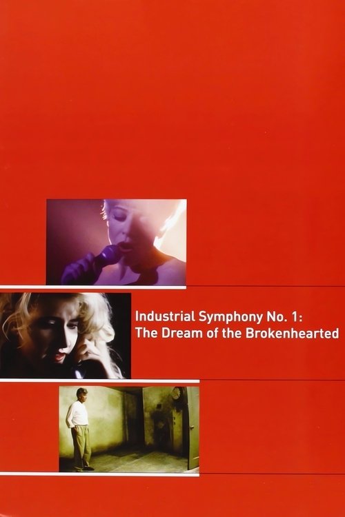 Industrial Symphony No. 1: The Dream of the Brokenhearted (1990) poster