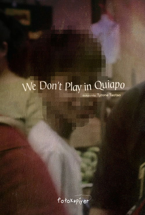 We Don't Play in Quiapo poster