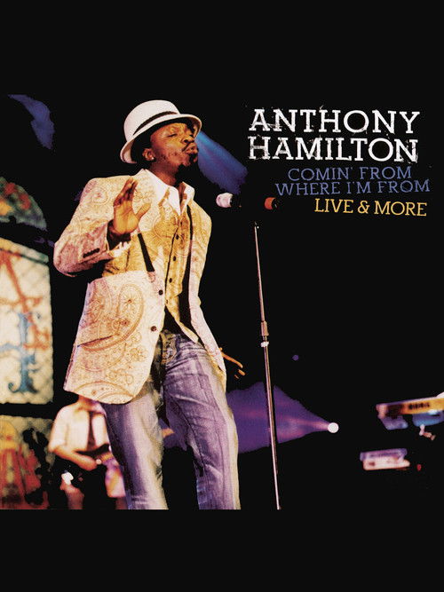 Anthony Hamilton: Comin' From Where I'm From (2004) poster