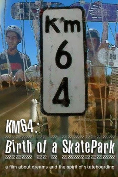 KM64: Birth of a SkatePark (2007) poster
