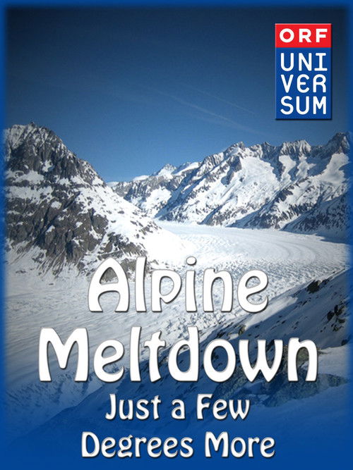 Alpine Meltdown: Just a few degrees more... (2011) poster