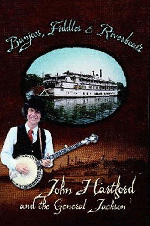 Banjoes, Fiddles & Riverboats: John Hartford and the General Jackson (1991) poster