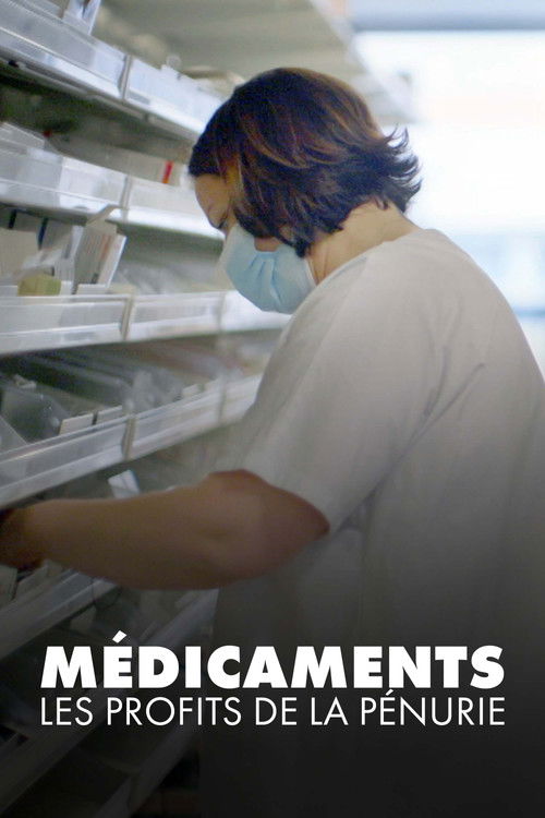 Médicaments : Les Profits de la pénurie (2022) poster