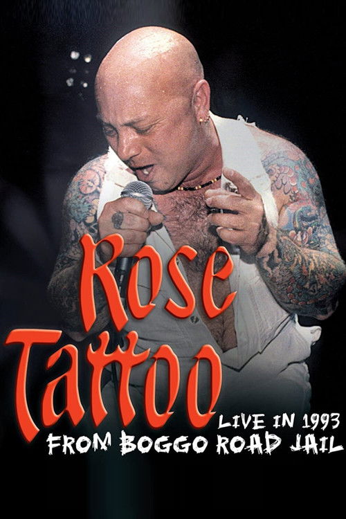 Rose Tattoo - Live In 1993 From Boggo Road Jail (2005) poster