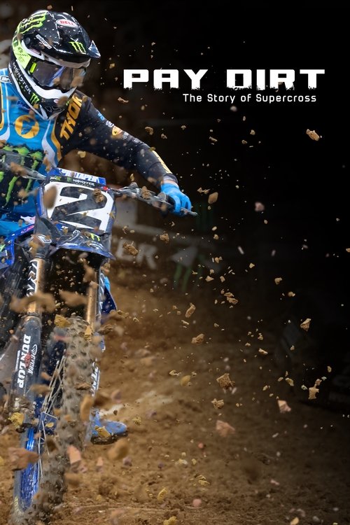 Pay Dirt: The Story of Supercross (2024) poster