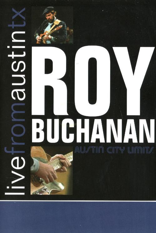 Roy Buchanan: Live from Austin, TX (2008) poster