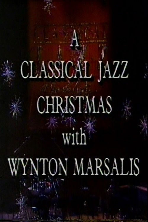 A Classical Jazz Christmas with Wynton Marsalis (1989) poster