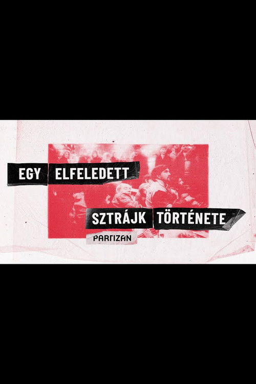 Egy elfeledett sztrájk története (2019) poster