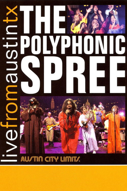 The Polyphonic Spree: Live from Austin, TX (2007) poster