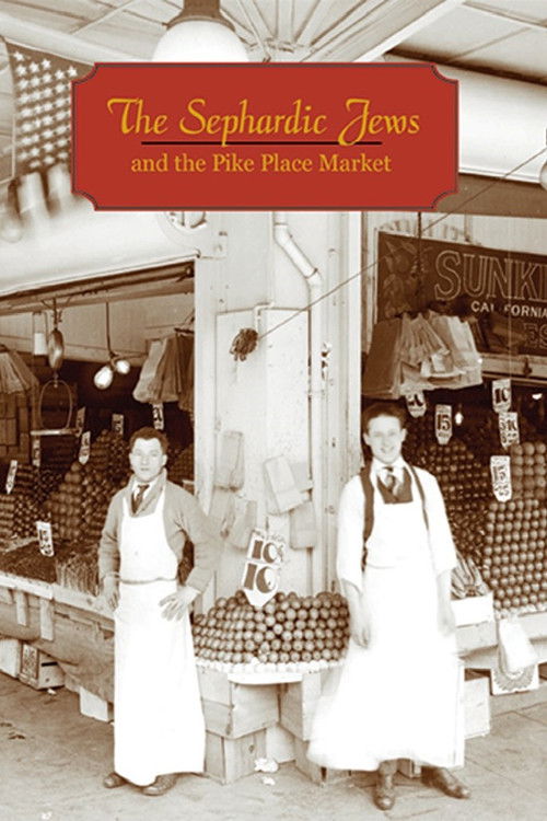 The Sephardic Jews and the Pike Place Market (2001) poster