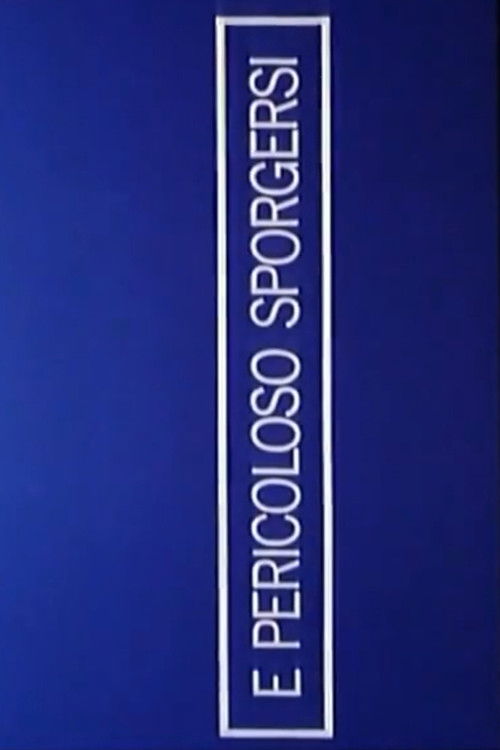 È pericoloso sporgersi (1984) poster
