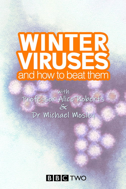 Winter Viruses and How to Beat Them (2013) poster