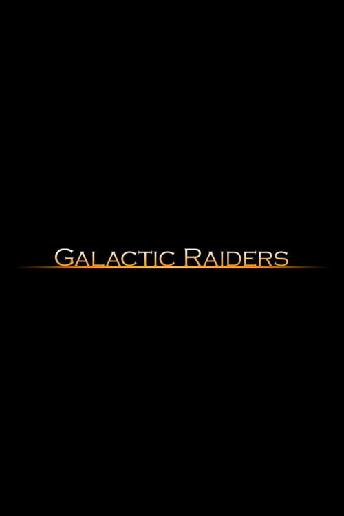 Galactic Raiders (2004) poster