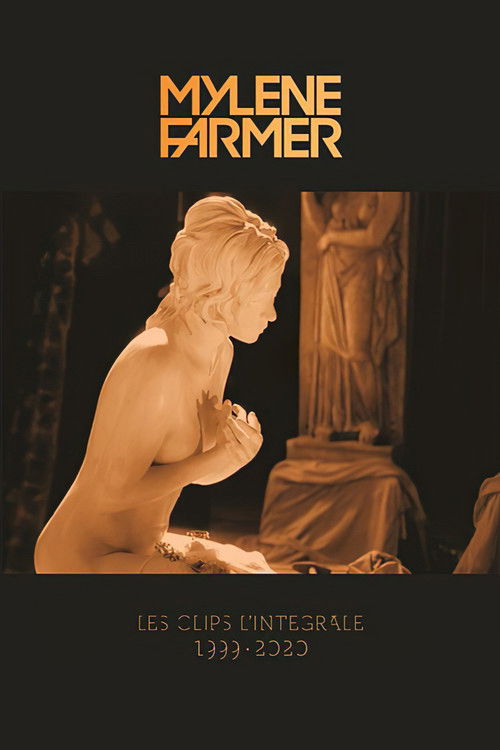 Mylène Farmer : Les Clips L'Intégrale (1999-2020) (2021) poster