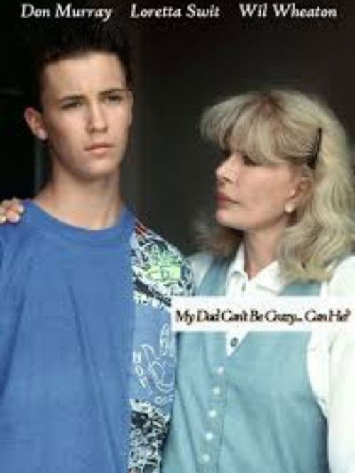 My Dad Can't Be Crazy... Can He? (1989) poster