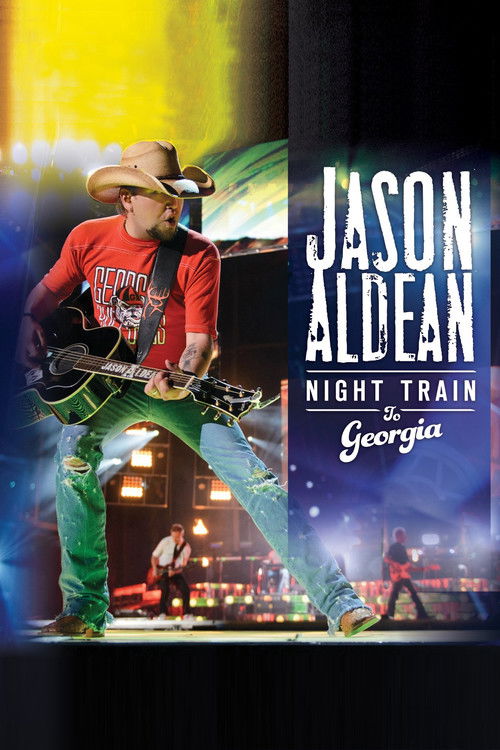 Jason Aldean: Night Train to Georgia (2013) poster