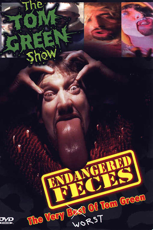 Endangered Feces - The Very Worst of The Tom Green Show (2000) poster