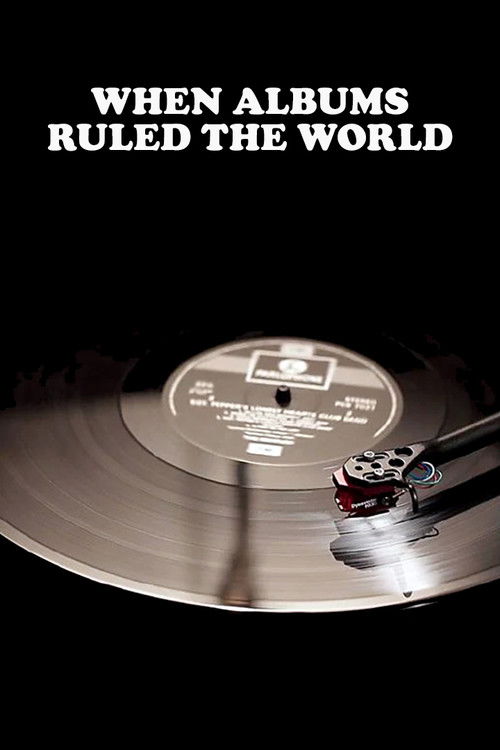 When Albums Ruled the World (2013) poster
