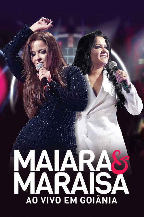 Maiara e Maraisa – Ao Vivo em Goiânia (2015) poster