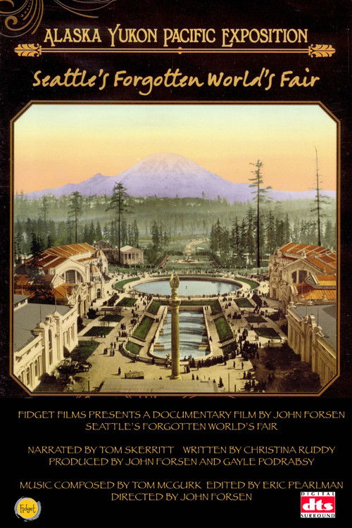 Seattle’s Forgotten World’s Fair: The Alaska-Yukon-Pacific Exposition (2009) poster