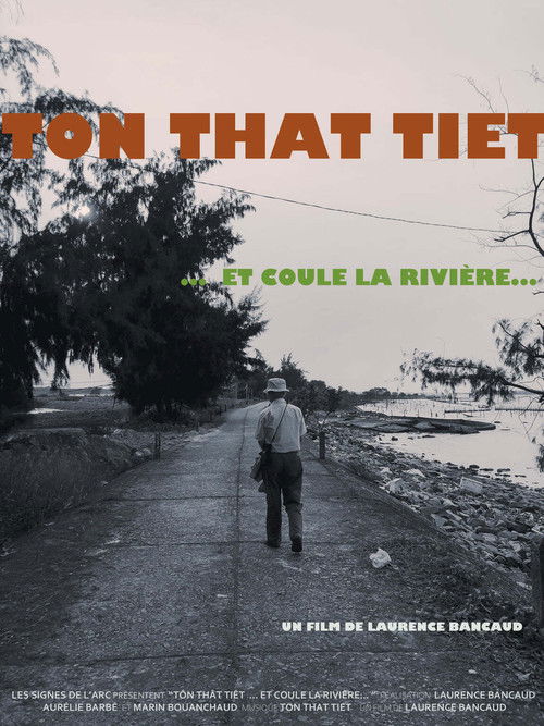Tôn-Thât Tiêt… et coule la rivière… (2020) poster