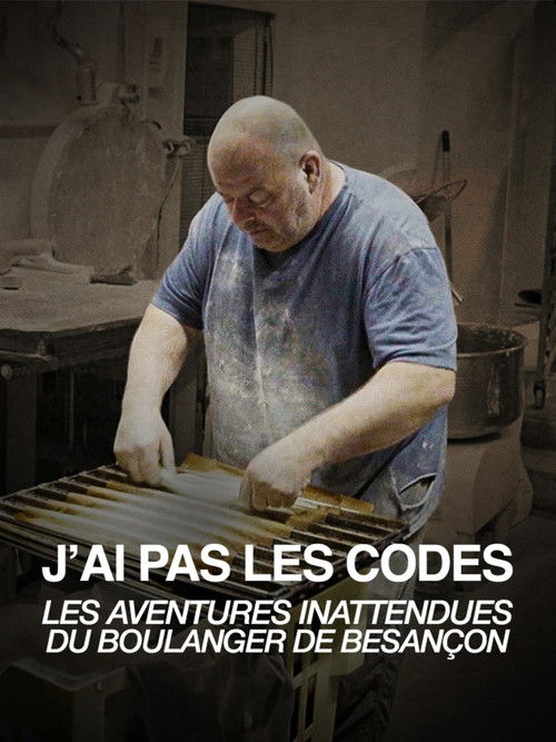 J'ai pas les codes : Les aventures inattendues du boulanger de Besançon (2025) poster
