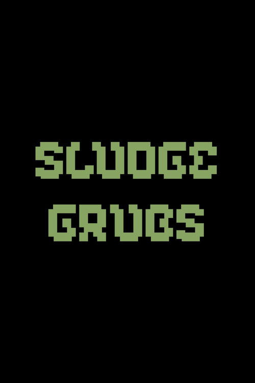 Sludge Grubs (1972) poster
