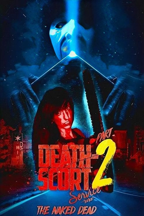 Death-Scort Service Part 2: The Naked Dead (2017) poster