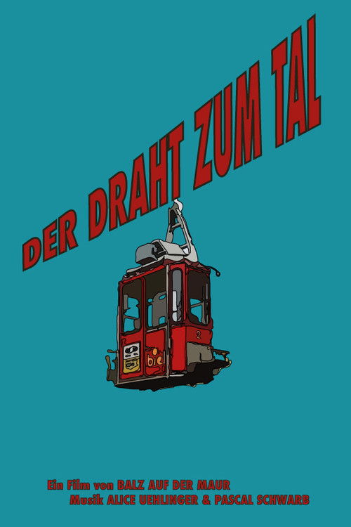 Der Draht zum Tal (2018) poster