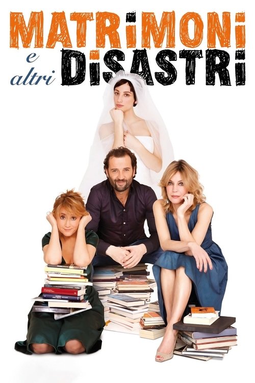 Matrimoni e altri disastri (2010) poster